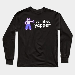 Certified Yapper (White Text) Long Sleeve T-Shirt